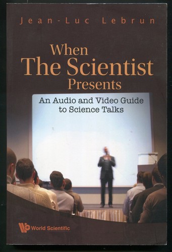 When the scientist presents - when,