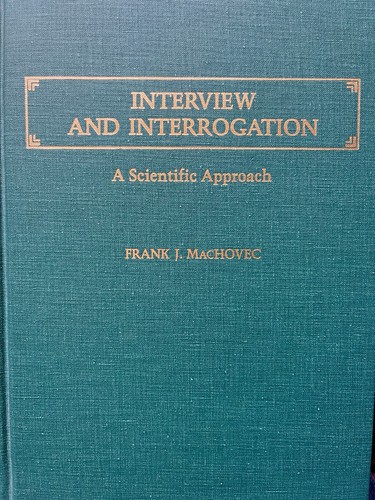 Interview and interrogation a - interview, interrogation: